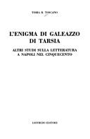 Cover of: L' enigma di Galeazzo di Tarsia: altri studi sulla letteratura a Napoli nel Cinquecento