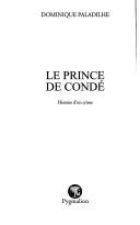 Cover of: Le prince de Condé by Dominique Paladilhe