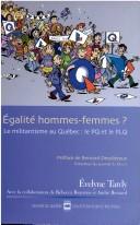 Cover of: Égalité hommes-femmes?: le militantisme au Québec : le PQ et le PLQ