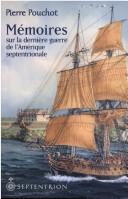 Cover of: Mémoires sur la dernière guerre de l'Amérique septentrionale entre la France et l'Angleterre