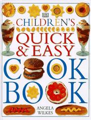 Cover of: Children's quick & easy cookbook by Angela Wilkes