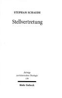 Cover of: Stellvertretung: begriffsgeschichtliche Studien zur Soteriologie