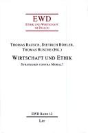 Cover of: Ethik und Wirtschaft im Dialog, Bd. 12: Wirtschaft und Ethik: Strategien contra Moral?