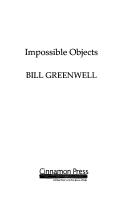 Cover of: Impossible objects | Bill Greenwell