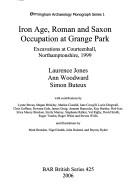 Cover of: Iron age, Roman and Saxon occupation at Grange Park: excavations at Courteenhall, Northamptonshire, 1999