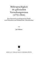 Cover of: Bausteine zur Slavischen Philologie und Kulturgeschichte. Reihe A, Slavistische Forschungen N.F., Bd. 46: Mehrsprachigkeit im galizischen Verwaltungswesen (1772-1914)