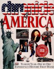 Cover of: Chronicle of America by [editorial director, Clifton Daniel ; editor-in-chief, John W. Kirshon ; associate editor, Ralph Berens ; writers/researchers, Tom Anderson ... et al.].