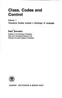 Theoretical studies towards a sociology of language by Basil B. Bernstein