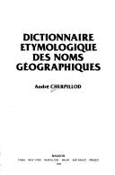 Cover of: Dictionnaire étymologique des noms géographiques