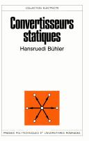Cover of: Convertisseurs statiques by Hansruedi Buhler