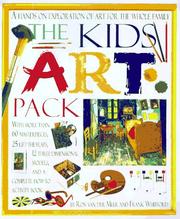 Cover of: The kids' art pack: a hands-on exploration of art for the whole family