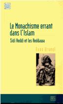 Cover of: monachisme errant dans l'islam: Sidi Heddi et les Heddawa