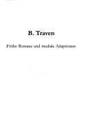 Cover of: B. Traven: frühe Romane und mediale Adaptionen