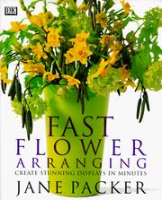 Cover of: Fast flower arranging by Jane Packer