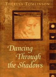 Cover of: Dancing through the shadows | Theresa Tomlinson