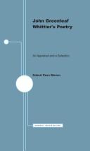 Cover of: John Greenleaf Whittier's poetry: an appraisal and a selection