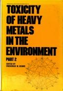 Cover of: Toxicity of heavy metals in the environment
