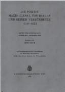 Die Reichspolitik Maximilians I. von Bayern 1613-1618 by Hugo Altmann