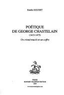 Cover of: Poétique de Georges Chastelain (1415-1475): "Un cristal mucié en un coffre"