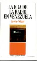 Cover of: La era de la radio en Venezuela