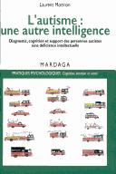 Cover of: L' autisme, une autre intelligence by Laurent Mottron