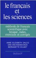 Cover of: Le français et les sciences: méthode de français scientifique avec lexique, index, exercises et corrigés