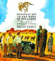 Cover of: Dinosaurs at the ends of the earth: the story of the Central Asiatic Expeditions