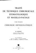 Cover of: Traité de technique chirurgicale stomatologique et maxillo-faciale by sous la dir. de M. Benoist et M. Grellet.