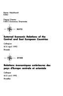 Cover of: External economic relations of the Central and East European countries : colloquium, 8-10 April 1992, Brussels =: Relations économiques extérieures des pays d'Europe centrale et orientale : colloque, 8-10 avril 1992, Bruxelles.