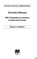 Cover of: The Debt Dilemma (Warwick University Caribbean Studies)