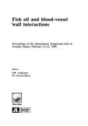 Fish oil and blood-vessel wall interactions by P.M. Vanhoutte, P.H. Douste-Blazy