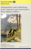 Cover of: Geborgenheit und Gef ahrdung in der epischen und malerischen Welt Adalbert Stifters