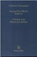 Cover of: Versuch vom Wesen des Geistes, oder, Grund-Lehren so wohl zur natürlichen Wissenschaft als der Sitten-Lehre