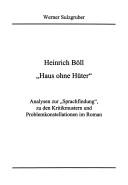 Cover of: Heinrich Böll, "Haus ohne Hüter": Analysen zur "Sprachfindung", zu den Kritikmustern und Problemkonstellationen im Roman