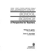 Cover of: Elementary school science: a perspective for teachers