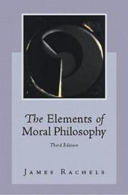 Cover of: The elements of moral philosophy by James Rachels