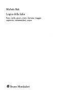 Cover of: Logica della fiaba: fate, orchi, gioco, corte, fortuna, viaggio, capriccio, metamorfosi, corpo