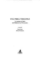 Cover of: Una fibra versatile: la canapa in Italia dal Medioevo al Novecento