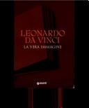 Cover of: Leonardo da Vinci by a cura di Vanna Arrighi, Anna Bellinazzi, Edoardo Villata.