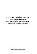 Cultura y política en la España de Franco by Alberto Ramos Santana