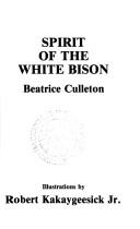 Cover of: Spirit of the White Bison by Beatrice Culleton