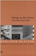Cover of: Europa an der Grenze by Projektleitung, Falk Blask ... [et al.] ; Redaktion, Falk Blask ... [et al.] ; Projektgruppe, Eléne Babayan ... [et al.].