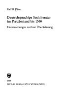 Cover of: Deutschsprachige Sachliteratur im Preussenland bis 1500: Untersuchungen zu ihrer Überlieferung