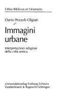 Cover of: Immagini urbane: Interpretationi religiose della città antica