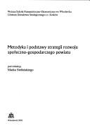 Metodyka i podstawy strategii rozwoju społeczno-gospodarczego powiatu by Stefański, Marek (Economist)