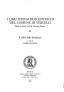 Cover of: I Libri iurium duecenteschi del comune di Vercelli by edizione diretta da Gian Giacomo Fissore.