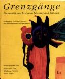 Cover of: Grenzg änge: Normalit ̈at und Irrsinn in Literatur und K ̈unsten : Gedanken, Texte und Bilder aus M ünsteraner Kulturprojekten