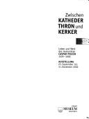 Cover of: Zwischen Katheder, Thron und Kerker: Leben und Werk des Humanisten Caspar Peucer 1525 - 1602. Ausstellung, 25. September bis 31. Dezember 2002