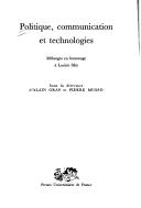 Cover of: Politique, communication et technologies by dir. Alain Gras, Pierre Musso.