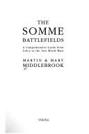 Cover of: The Somme battlefields: a comprehensive guide from Crécy to the two world wars